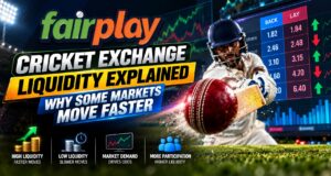 Fairplay24 Cricket Exchange Liquidity Explained: Why Some Markets Move Faster