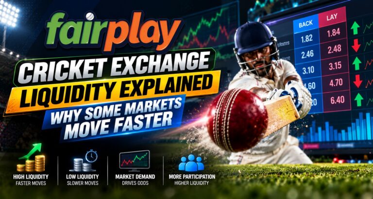 Fairplay24 Cricket Exchange Liquidity Explained: Why Some Markets Move Faster